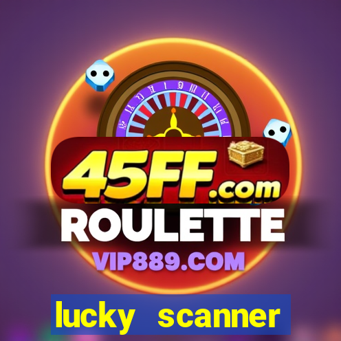 lucky scanner leitor da sorte